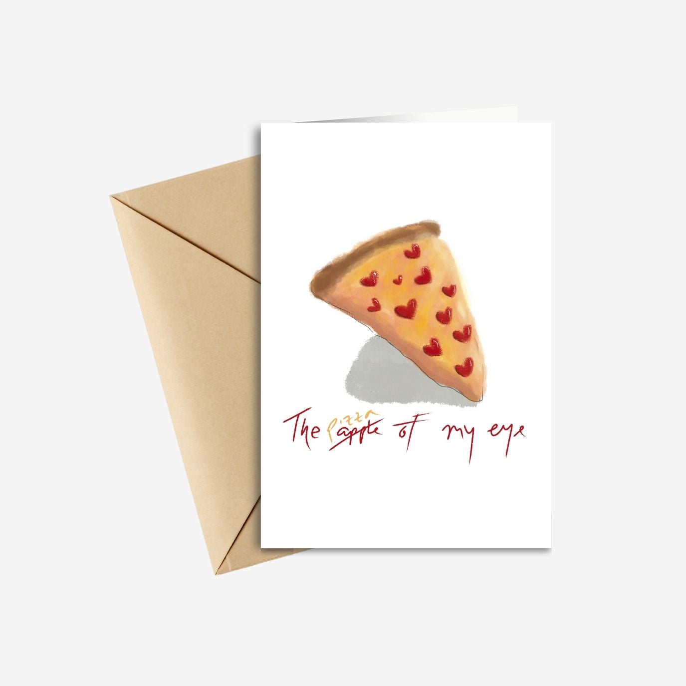 The pizza of my eye Handmade Greeting Card for pizza lovers
