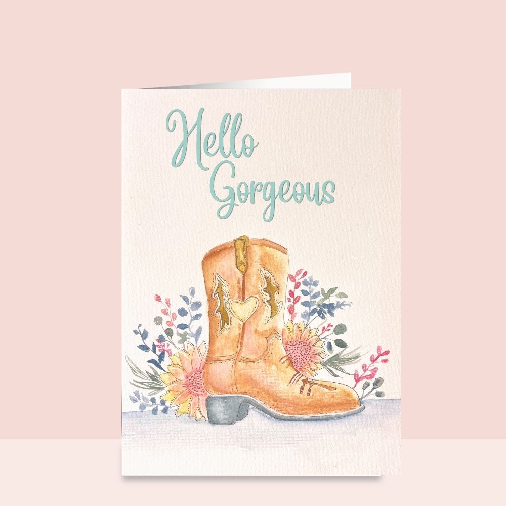 Hello Gorgeous Cowgirl Boot Greeting Card | Cute Cowgirl Card for Birthday, Friendship & Encouragement