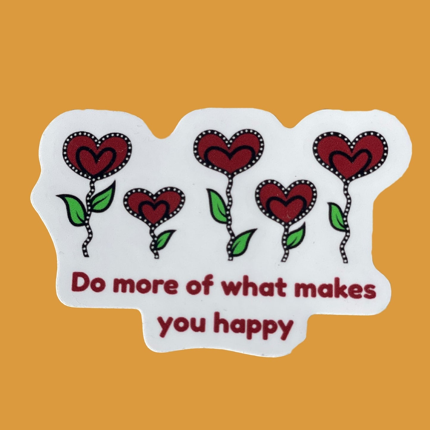 Do More of What Makes You Happy Heart Plants Vinyl Sticker