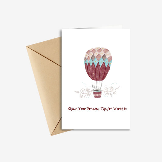 Chase Your Dreams, They Are Worth It! Motivational Handmade Greeting Card