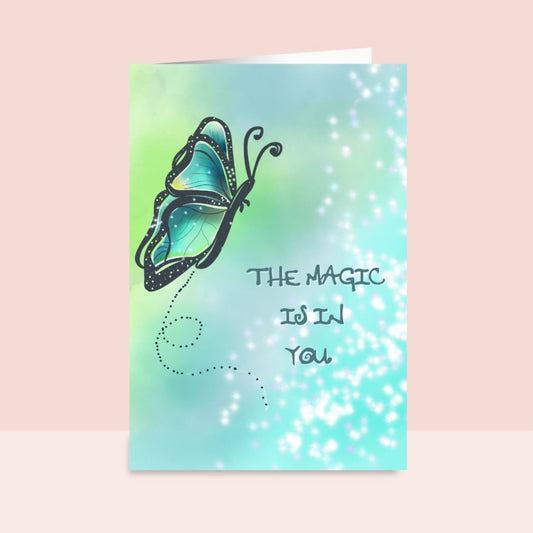 The Magic Is In You! Inspirational Handmade Greeting Card